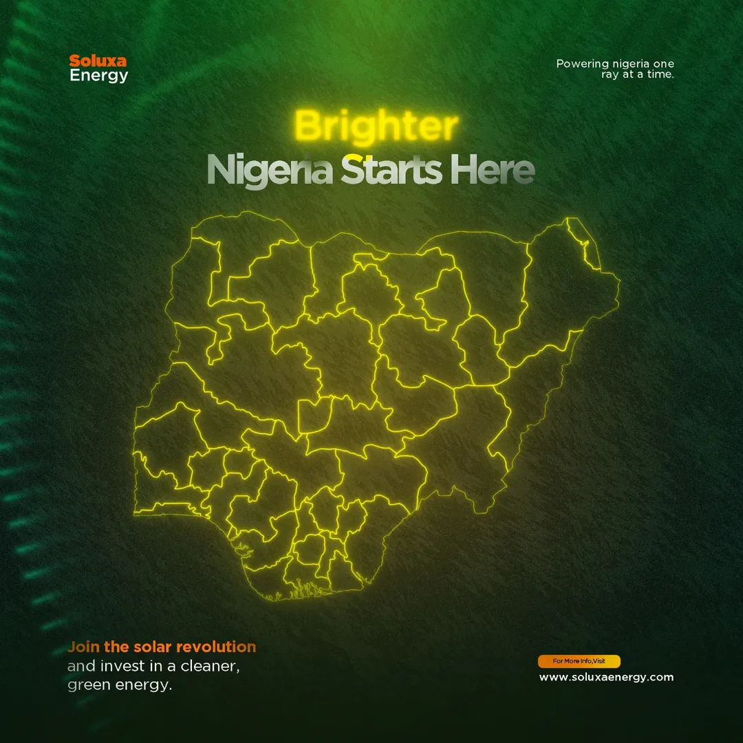 Campaign graphic showing a glowing yellow outline of Nigeria's map over a dark green background. Headline reads: 'Brighter Nigeria Starts Here.' Subtext encourages joining the solar revolution and investing in cleaner, green energy. Branding includes Soluxa Energy’s logo and tagline: 'Powering Nigeria one ray at a time.'